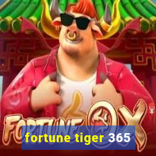 fortune tiger 365